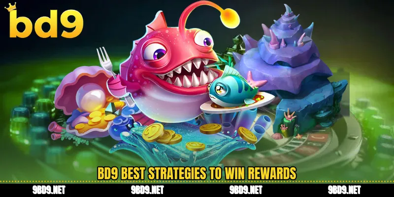 BD9 best strategies to win rewards