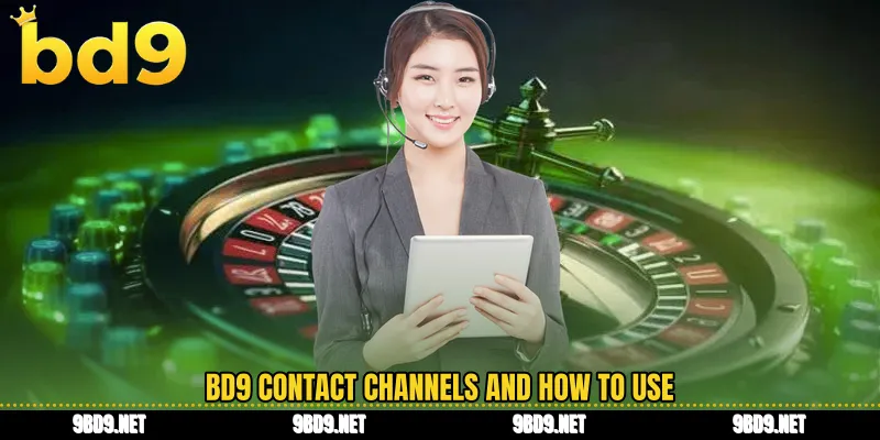 BD9 contact channels and how to use
