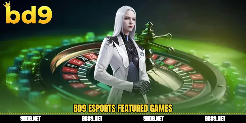BD9 esports featured games
