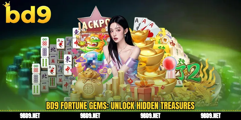 BD9 fortune gems: unlock hidden treasures