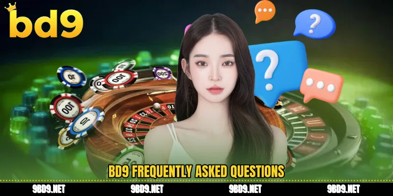 BD9 frequently asked questions