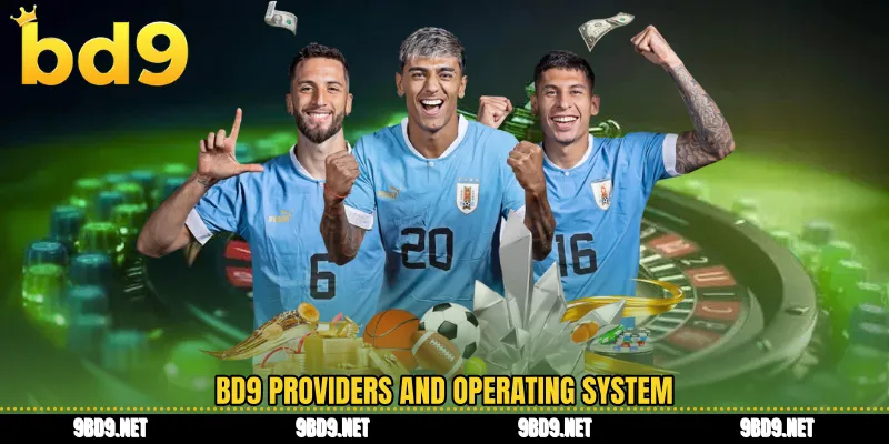 BD9 providers and operating system