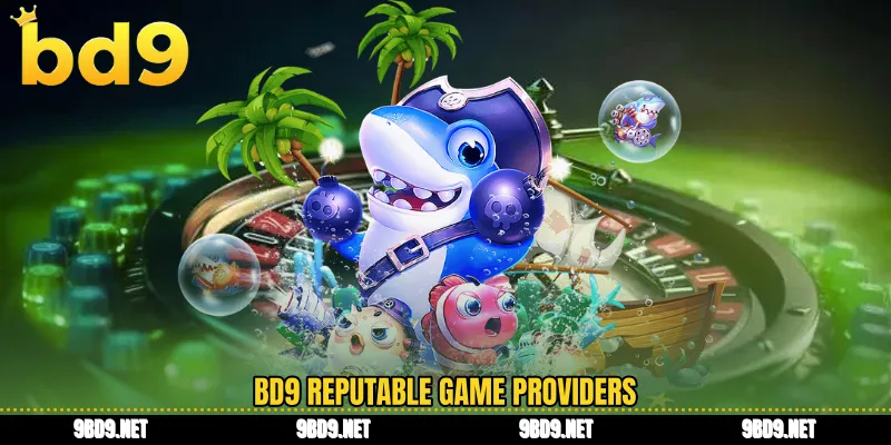 BD9 reputable game providers