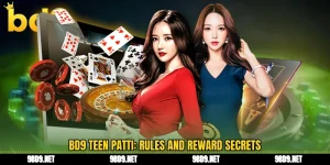 BD9 teen patti: rules and reward secrets